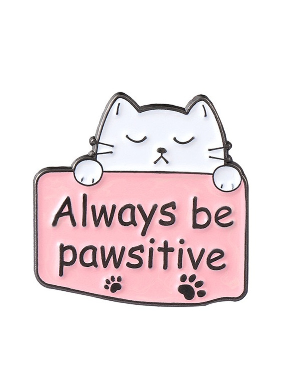 Always Be Pawsitive Cat Enamel Pin – Cute Pink Positive Kitty Lapel Pin